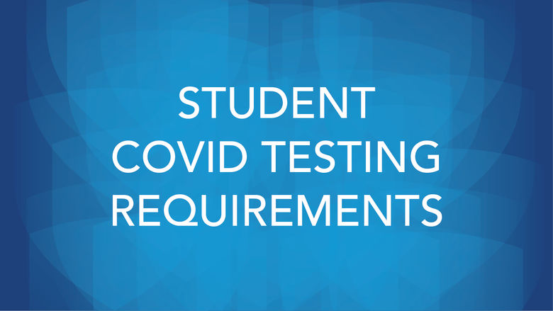 Student COVID Testing Requirements