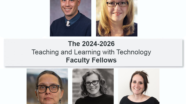 The 2024-2026 TLT faculty fellows are, from top left, Kyle Chalupczynski, Samantha Beebe; Andjela Kaur, Mariah Kupfner and Tiffany Petricini.