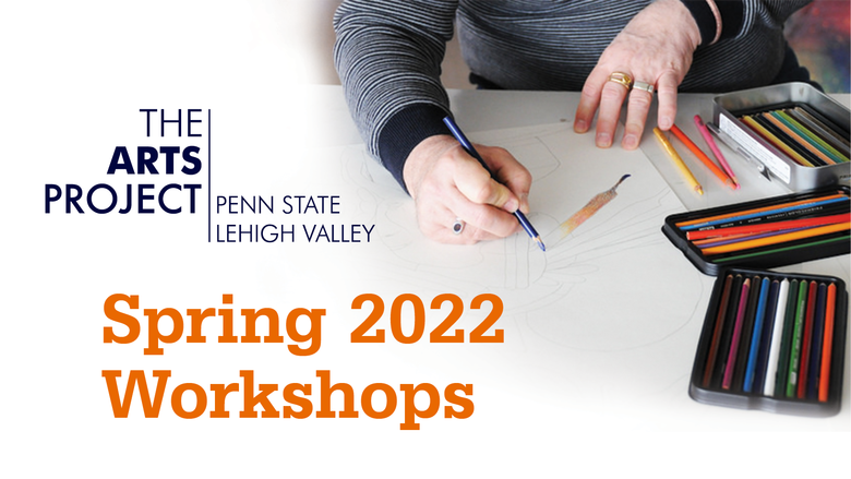 Arts Project Spring 2022 Workshops