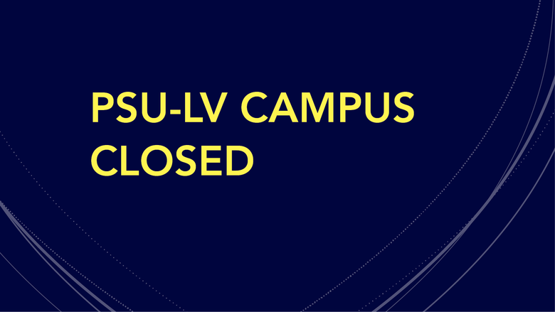 PSU-LV Campus Closed