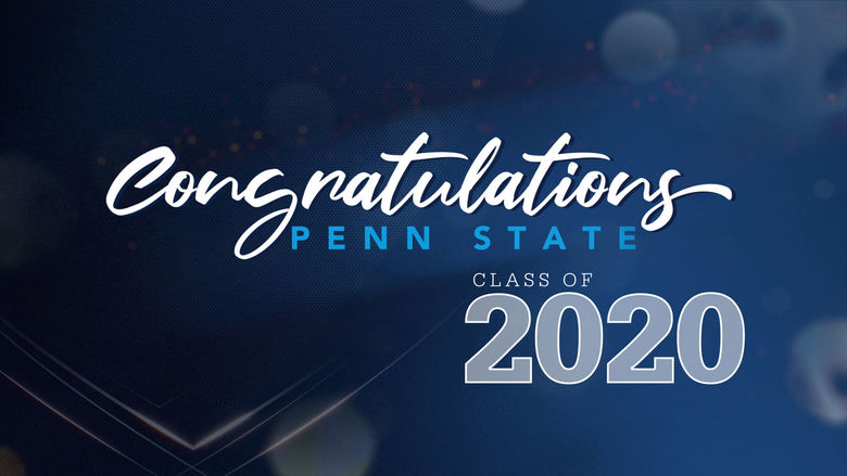 Congratulations Penn State Class of 2020