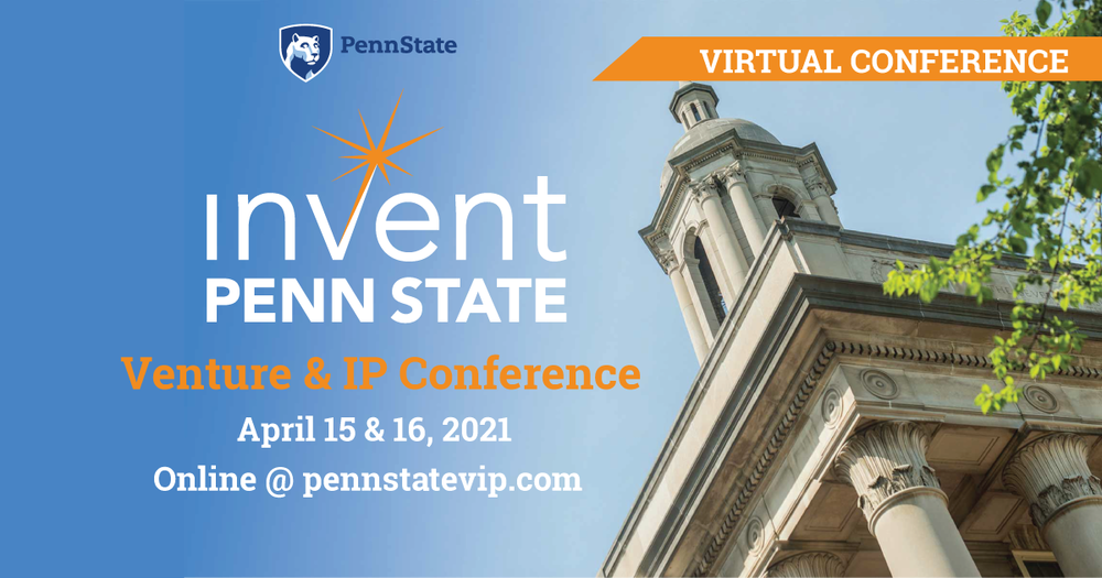 Virtual Invent Penn State Venture & IP Conference